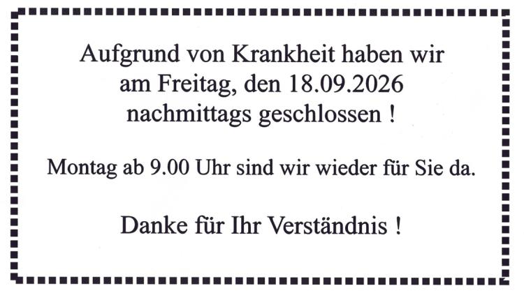 krankheitsbedingt geschlossen