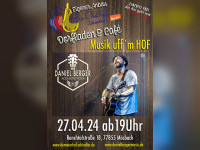Musik uff&acute;m Hof mit Daniel Berger am 27.4. ab 19 Uhr