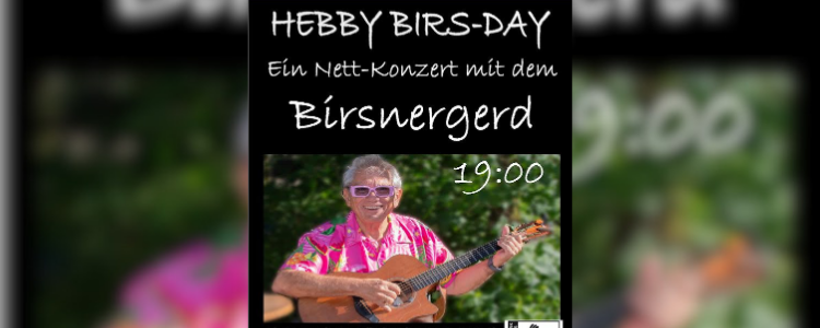 Hebby Birs-Day mit dem Birsnergerd